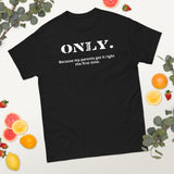 Only Awesome classic tee