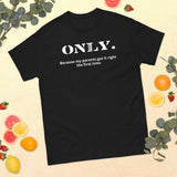 Only Awesome classic tee